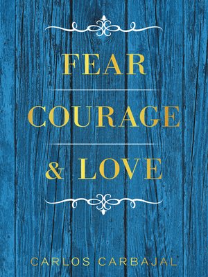 cover image of Fear, Courage & Love